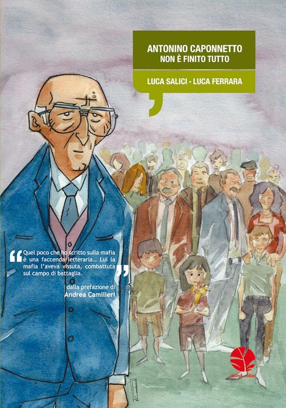 Copertina di Antonino Caponnetto. Non è finito tutto: Caponnetto in giacca blu, dietro di lui una folla di persone ad acquerello